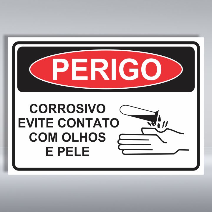 PLACA DE PERIGO | CORROSIVO EVITE CONTATO COM OLHOS E PELE